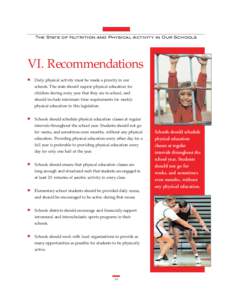 The State of Nutrition and Physical Activity in Our Schools  VI. Recommendations ■  Daily physical activity must be made a priority in our