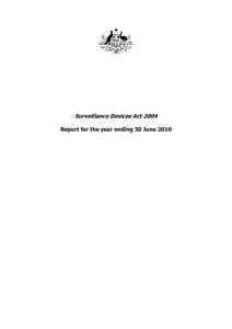 Surveillance Devices Act 2004 Annual Report for the year ending 30 June 2010