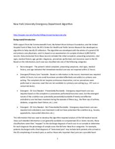 New York University Emergency Department Algorithm  http://wagner.nyu.edu/faculty/billings/nyued-background.php Background/Introduction With support from the Commonwealth Fund, the Robert Wood Johnson Foundation, and the