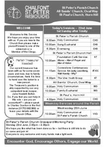 St Peter’s Parish Church All Saints’ Church, Oval Way St Paul’s Church, Horn Hill WELCOME Welcome to this Service.