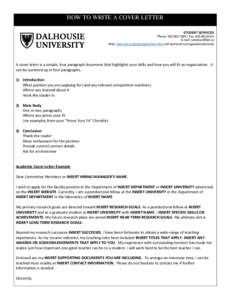 HOW TO WRITE A COVER LETTER STUDENT SERVICES Phone: [removed] | Fax: [removed]E-mail: [removed] Web: www.dal.ca/faculty/agriculture.html and facebook.com/agstudentservices