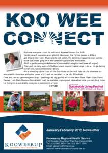 Welcome everyone to our 1st edition of Koowee Connect for[removed]Inside you will see some great photo’s taken over the festive season in Killara and Westernport unit. There are lots of community activities happening ove
