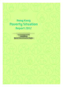 Hong Kong Poverty Situation Report 2012! Table of Contents! ! Table of Contents! Table of Contents