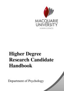Higher Degree Research Candidate Handbook Department of Psychology  The information in this Handbook is provided as a guide only and is therefore subject to change. It