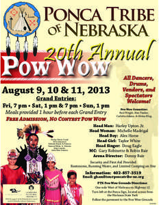 20th Annual  Pow Wow August 9, 10 & 11, 2013 Grand Entries: