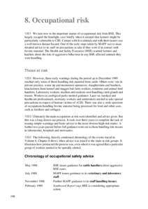 8. Occupational risk 1031 We turn now to the important matter of occupational risk from BSE. This largely escaped the limelight, save briefly when it seemed that farmers might be particularly vulnerable to CJD. Contact w