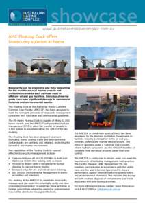 www.australianmarinecomplex.com.au  AMC Floating Dock offers biosecurity solution at home  Biosecurity can be expensive and time consuming