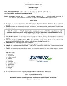 Canadian Western Agribition 2014 “FIRST LADY CLASSIC” SECTION 198 FIRST LADY CLASSIC FUTURITY: 11:00 a.m., Tuesday, November 25 – Chevrolet GMC Stadium FIRST LADY CLASSIC: Immediately following the futurity. JUDGES