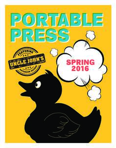 PORTABLE PRESS SPRING 2016  Awa r d -W i n n i n g T i t l e s f r o m P o r ta b l e P r e s s