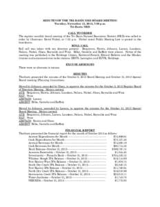 MINUTES OF THE TRI-BASIN NRD BOARD MEETING Tuesday, November 12, 2013, 7:30 p.m. Tri-Basin NRD CALL TO ORDER The regular monthly board meeting of the Tri-Basin Natural Resources District (NRD) was called to order by Chai