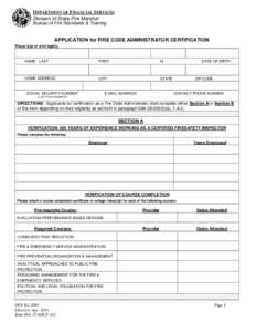 DEPARTMENT OF FINANCIAL SERVICES Division of State Fire Marshal Bureau of Fire Standards & Training APPLICATION for FIRE CODE ADMINISTRATOR CERTIFICATION Please type or print legibly.
