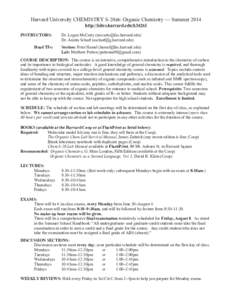 Harvard University CHEMISTRY S-20ab: Organic Chemistry — Summer 2014 http://isites.harvard.edu/k34261 INSTRUCTORS: Dr. Logan McCarty ([removed]) Dr. Austin Scharf ([removed])