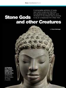 Muses / Anne Summers Reports  A remarkable exhibition of rarely seen early sculptures that trace the development of Buddhism and Hinduism in Southeast Asia is proving