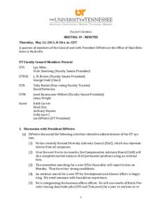 FACULTY	
  COUNCIL MEETING	
  19	
  -­‐	
  MINUTES Thursday,	
  	
  May	
  12,	
  2011,	
  8:30	
  a.	
  m.	
  CDT A	
  quorum	
  of	
  members	
  of	
  the	
  Council	
  met	
  with	
  President	