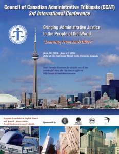 Council of Canadian Administrative Tribunals (CCAT) 3rd International Conference Bringing Administrative Justice to the People of the World “Learning From Each Other” June 20, [removed]June 23, 2004