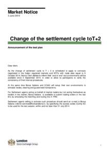 Market Notice 3 June 2014 Change of the settlement cycle toT+2 Announcement of the test plan
