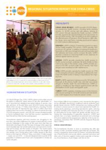 REGIONAL SITUATION REPORT FOR SYRIA CRISIS Issue No. 22 Period covered: [removed]June 2014 HIGHLIGHTS SYRIAN ARAB REPUBLIC: UNFPA provides 50,000 lifesaving reproductive health services, including family planning