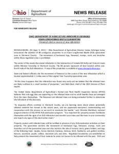 FOR IMMEDIATE RELEASE  OHIO DEPARTMENT OF AGRICULTURE ANNOUNCES EXPANDED ASIAN LONGHORNED BEETLE QUARANTINE Firewood cited as source of new infestation REYNOLDSBURG, OH (Sept. 9, 2011) – Ohio Department of Agriculture 