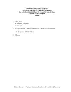 LAPWAI SCHOOL DISTRICT #341 BOARD OF TRUSTEES - SPECIAL MEETING Lapwai School District Office, 404 S Main St, Lapwai, Idaho October 29, [removed]:00 pm Agenda