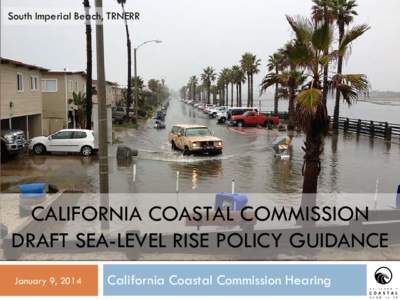 South Imperial Beach, TRNERR  1 CALIFORNIA COASTAL COMMISSION DRAFT SEA-LEVEL RISE POLICY GUIDANCE