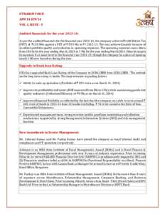 UTKARSH VOICE APR’14-JUN’14 VOL-1, ISSUE - 5 Audited financials for the year: As per the audited financials for the financial year, the company achieved Profit Before Tax (PBT) of `135.9Mn against a P