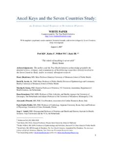 Ancel Keys and the Seven Countries Study: An Evidence-based Response to Revisionist Histories WHITE PAPER Commissioned by The True Health Initiative http://www.truehealthinitiative.org/