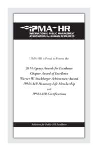 IPMA-HR is Proud to Present the[removed]Agency Awards for Excellence Chapter Award of Excellence Warner W. Stockberger Achievement Award IPMA-HR Honorary Life Membership