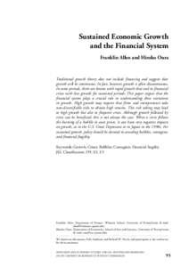 Sustained Economic Growth and the Financial System Franklin Allen and Hiroko Oura Traditional growth theory does not include financing and suggests that growth will be continuous. In fact, however, growth is often discon