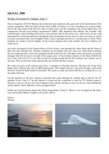 SIGNAL 2009 Weekly Newsletter #1 (Sunday, June 7) Prior to departure of CCGS Hudson, the technicians and contractors did a great job on the mobilization of the seismic equipment. When the ship left the wharf at BIO on Fr