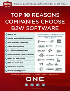 Enterprise-Class Construction Software Unified on the ONE Platform  TOP 10 REASONS COMPANIES CHOOSE B2W SOFTWARE 1 Ease of Use