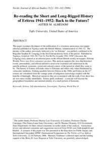 Nordic Journal of African Studies 15(2): 103–[removed]Re-reading the Short and Long-Rigged History of Eritrea 1941–1952: Back to the Future? ASTIER M. ALMEDOM* Tufts University, United States of America