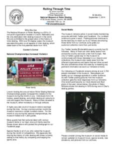 Rolling Through Time By James Vannurden Director and Curator Official Newsletter of: National Museum of Roller Skating