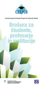 Central European Exchange Program for University Studies  Brošura za študente, profesorje in institucije