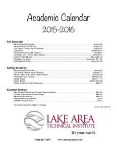 Academic CalendarFall Semester New Student Orientation ...............................................................................................................August 18 New Student Kick Off Day.........