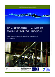 Non-Residential Laundries Water Efficiency Program Case study – Large Commercial Laundries OCTOBER[removed]Prepared by the Australian Industry Group