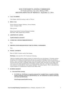 SCIO TOWNSHIP PLANNING COMMISSION 827 North Zeeb Road, Ann Arbor, Michigan 48l03 MEETING MINUTES OF MONDAY, September 22, [removed]CALL TO ORDER Chair Kangas called the meeting to order at 7:00 p.m.