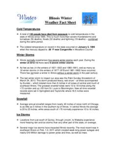 Illinois Winter Weather Fact Sheet Cold Temperatures  A total of 135 people have died from exposure to cold temperatures in the state of Illinois since[removed]This is much more than severe thunderstorms and tornadoes (