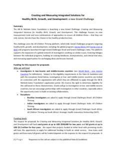 Creating and Measuring Integrated Solutions for Healthy Birth, Growth, and Development: a new Grand Challenge Summary The Bill & Melinda Gates Foundation is launching a new Grand Challenge: Creating and Measuring Integra