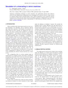 PHYSICS OF PLASMAS 15, 042506 共2008兲  Simulation of ␣-channeling in mirror machines A. I. Zhmoginov and N. J. Fisch Princeton Plasma Physics Laboratory, Princeton, New Jersey 08543, USA