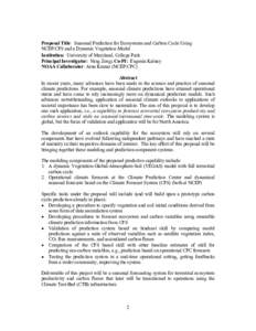 Proposal Title: Seasonal Prediction for Ecosystems and Carbon Cycle Using NCEP/CFS and a Dynamic Vegetation Model Institution: University of Maryland, College Park Principal Investigator: Ning Zeng; Co-PI: Eugenia Kalnay