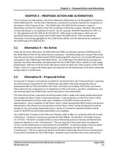 Chapter 2 – Proposed Action and Alternatives  CHAPTER 2 – PROPOSED ACTION AND ALTERNATIVES This EA analyzes two alternatives, a No Action Alternative (Alternative A) and the Applicant’s Proposed Action (Alternative