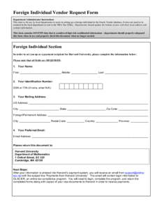 Foreign Individual Vendor Request Form Department Administrator Instructions This form is for use by local departments to assist in setting up a foreign individual in the Oracle Vendor database. It does not need to be re
