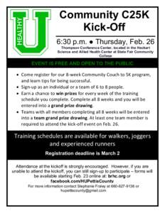 Community C25K Kick-Off 6:30 p.m. ● Thursday, Feb. 26 Thompson Conference Center, located in the Heckart Science and Allied Health Center at State Fair Community College