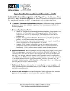 Biggert-Waters Flood Insurance Reform and Modernization Act of 2012 On July 6, 2012, President Obama signed into law the “Biggert-Waters Flood Insurance Reform Act of 2012,” which reauthorizes and reforms the Nationa