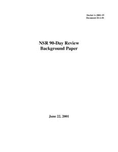 Docket A[removed]Document II-A-01 NSR 90-Day Review  Background Paper