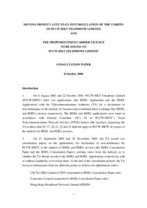 MOVING FROM EX ANTE TO EX POST REGULATION OF THE TARIFFS OF PCCW-HKT TELEPHONE LIMITED AND THE PROPOSED FIXED CARRIER LICENCE TO BE ISSUED TO PCCW-HKT TELEPHONE LIMITED