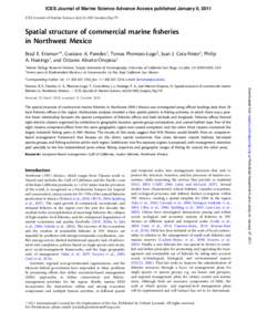 ICES Journal of Marine Science Advance Access published January 6, 2011 ICES Journal of Marine Science; doi:icesjms/fsq179 Spatial structure of commercial marine ﬁsheries in Northwest Mexico Brad E. Erisman 1*,