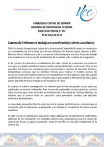 UNIVERSIDAD CENTRAL DEL ECUADOR DIRECCIÓN DE COMUNICACIÓN Y CULTURA BOLETÍN DE PRENSA Nº de mayo deCarrera de Enfermería trabaja en acreditación y oferta académica