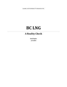 GLOBAL SUSTAINABILITY RESEARCH INC.  BC LNG A Reality Check David Hughes[removed]