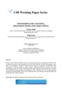 CIR Working Paper Series  MONITORING FDI AND MNES; RESEARCH NEEDS AND LIMITATIONS Andreja Jaklič, Centre of International Relations, Faculty of Social Sciences, University of Ljubljana